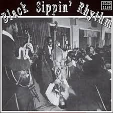Various - Black Sippin' Rhythm
