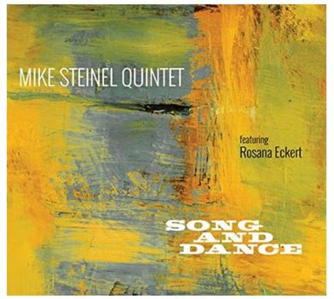 Mike Steinel Quintet - Song And Dance