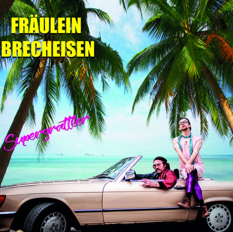 Fräulein Brecheisen - Supergrattler