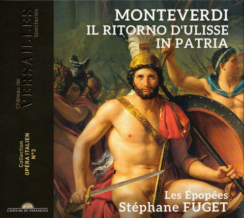 Monteverdi – Les Épopées, Stéphane Fuget - Il Ritorno D'Ulisse In Patria