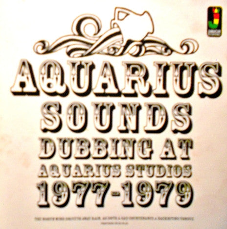 Various - Aquarius Sounds (Dubbing At Aquarius Studios 1977-1979)