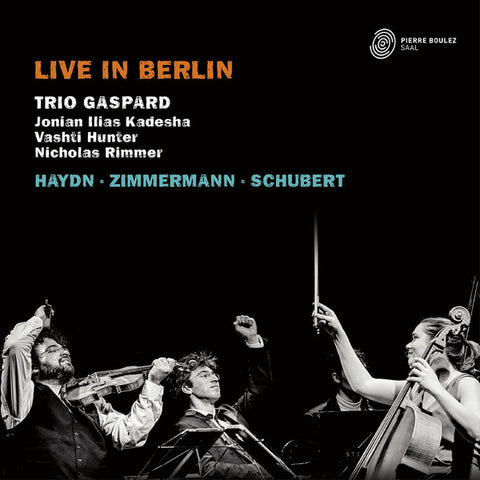 Trio Gaspard, Haydn, Zimmermann, Schubert - Live In Berlin