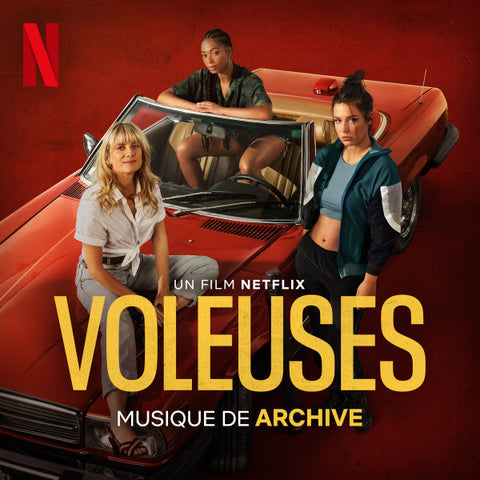 Archive - Voleuses (Musique Du Film Netflix)