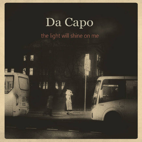 Da Capo - The Light Will Shine On Me