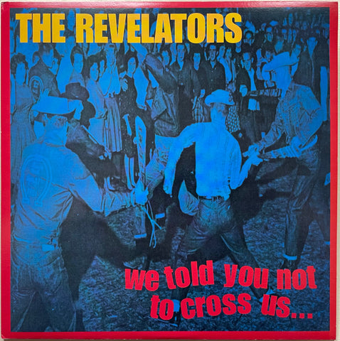 The Revelators - We Told You Not To Cross Us...