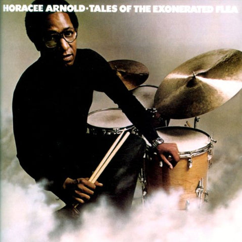 Horacee Arnold - Tales Of The Exonerated Flea