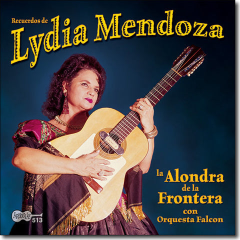 Lydia Mendoza Con Orquesta Falcón - Recuerdos de Lydia Mendoza: La Alondra De La Frontera