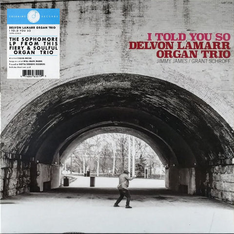 Delvon LaMarr Organ Trio - I Told You So