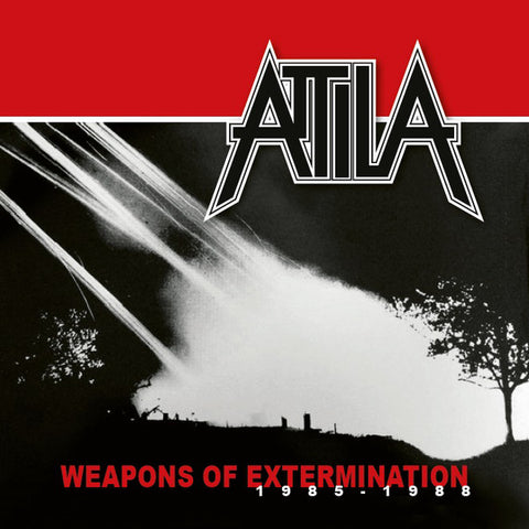 Attila - Weapons Of Extermination 1985-1988