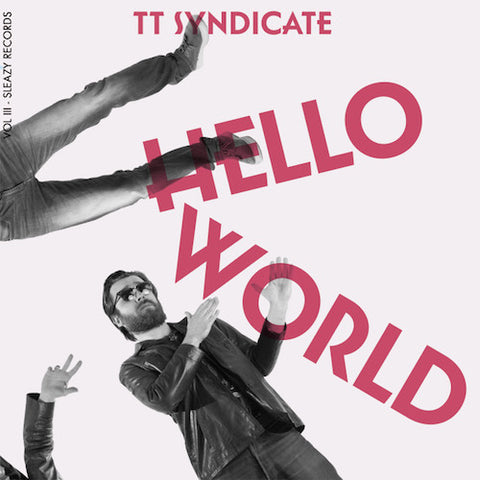 TT Syndicate - Hello World Vol III