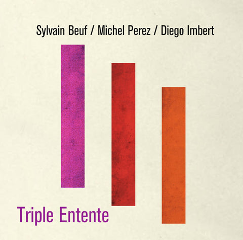 Sylvain Beuf, Michel Perez, Diego Imbert - Triple Entente