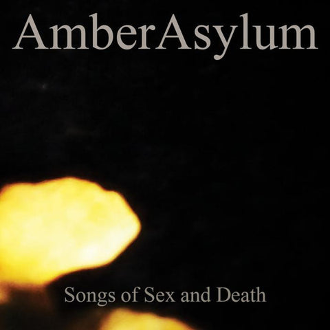 Amber Asylum - Songs Of Sex And Death