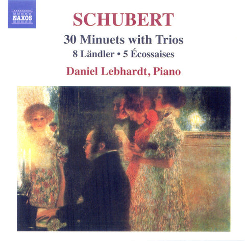 Franz Schubert, Daniel Lebhardt - 30 Minuets With Trios • 8 Ländler