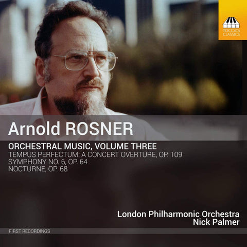 Arnold Rosner, London Philharmonic Orchestra, Nick Palmer - Orchestral Music, Volume Three