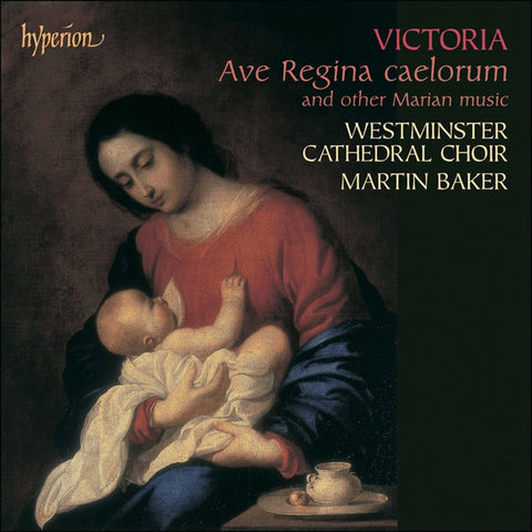Victoria - Westminster Cathedral Choir / Martin Baker - Ave Regina Caelorum