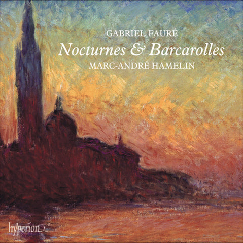 Gabriel Fauré, Marc-André Hamelin, Cathy Fuller - Nocturnes & Barcarolles