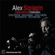 Alex Sipiagin - Destinations Unknown