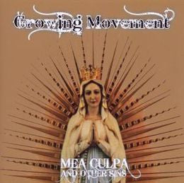 Growing Movement - Mea Culpa And Other Sins