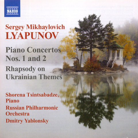 Sergey Mikhaylovich Lyapunov - Shorena Tsintsabadze, Russian Philharmonic Orchestra, Dmitry Yablonsky - Piano Concertos Nos. 1 and 2, Rhapsody On Ukrainian Themes