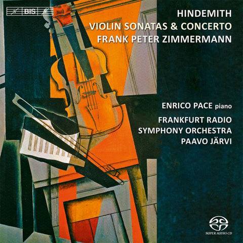 Hindemith, Frank Peter Zimmermann, Paavo Järvi, Frankfurt Radio Symphony Orchestra, Enrico Pace - Violin Sonatas & Concerto