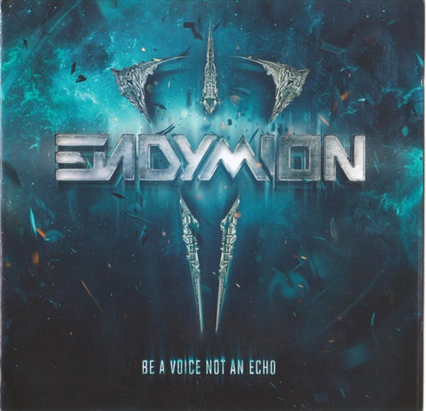 Endymion - Be A Voice Not An Echo