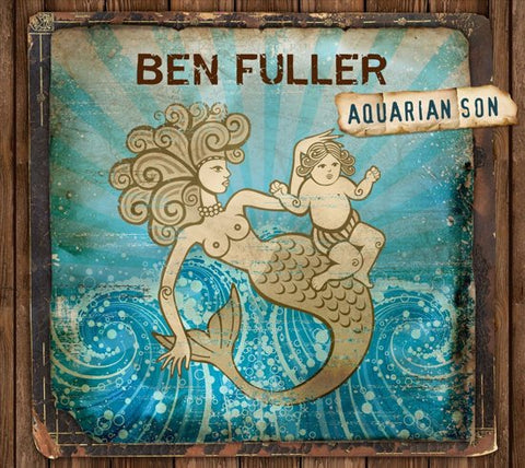 Ben Fuller - Aquarian Son