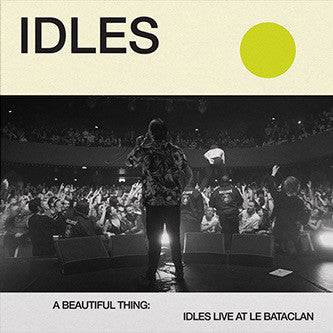 Idles - A Beautiful Thing: Idles Live At Le Bataclan