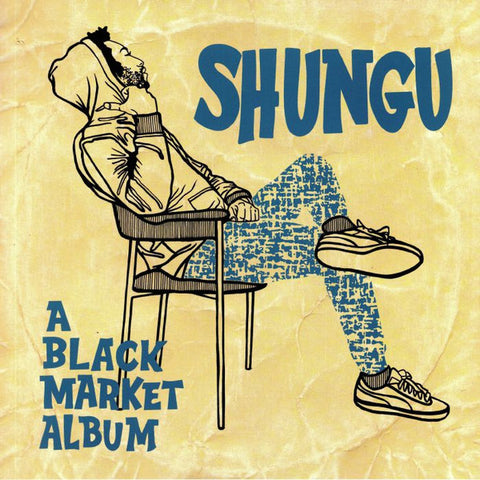 Shungu - A Black Market Album