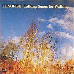 Lungfish, - Talking Songs For Walking / Necklace Of Heads