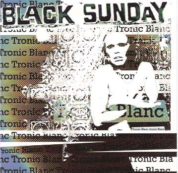 Black Sunday - Tronic Blanc