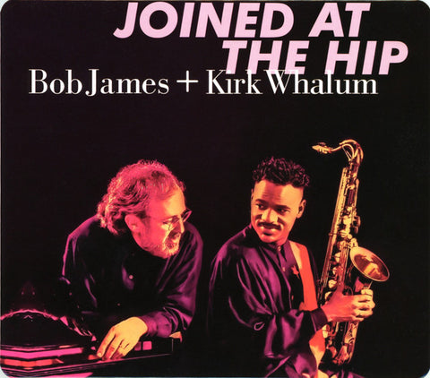 Bob James + Kirk Whalum - Joined At The Hip