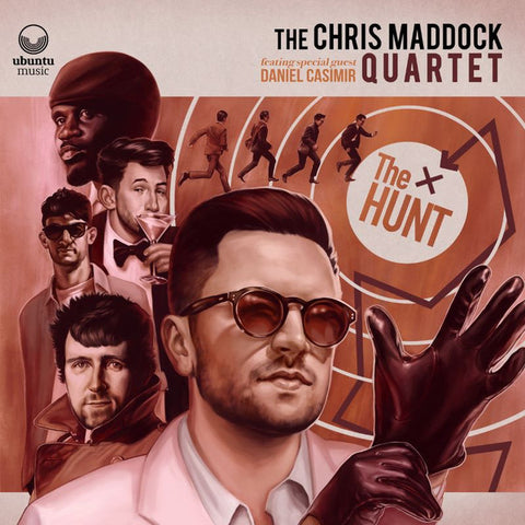 The Chris Maddock Quartet Featuring Special Guest Daniel Casimir - The Hunt