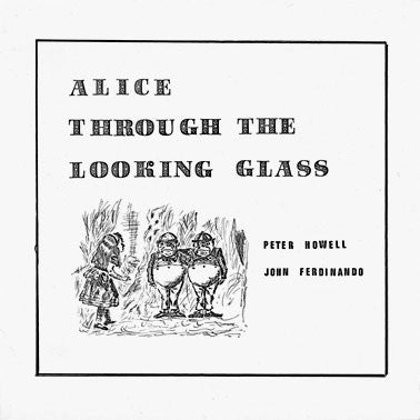 Peter Howell And John Ferdinando - Alice Through The Looking Glass