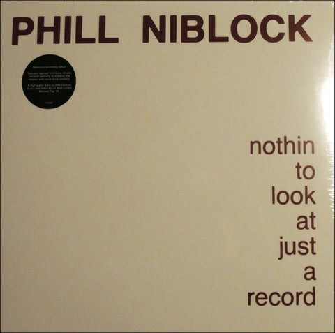Phill Niblock - Nothin To Look At Just A Record