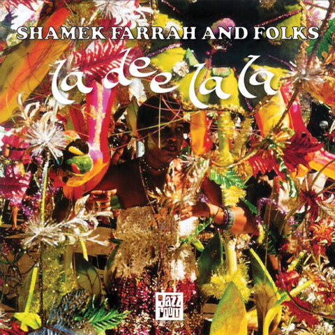 Shamek Farrah And Folks - La Dee La La