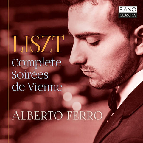 Franz Liszt, Alberto Ferro - Complete Soirées de Vienne
