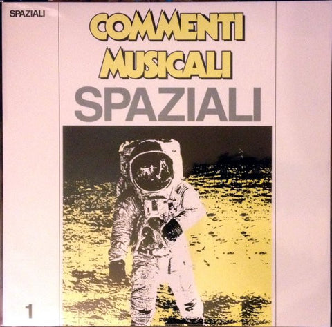 Alfaluna - Spaziali - Suoni Dal Futuro (Musiche Per La Scienza E Per La Tecnica)... Vol. 1
