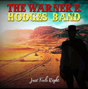 The Warner E. Hodges Band - Just Feels Right