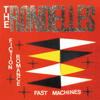 The Rondelles - Fiction Romance, Fast Machines