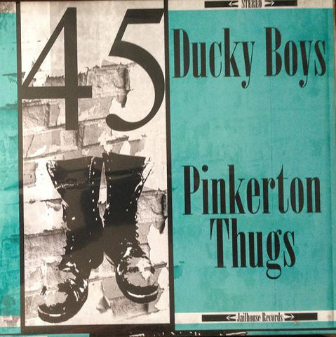 The Ducky Boys / The Pinkerton Thugs - 45 Revolution