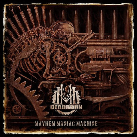 Deadborn - Mayhem Maniac Machine