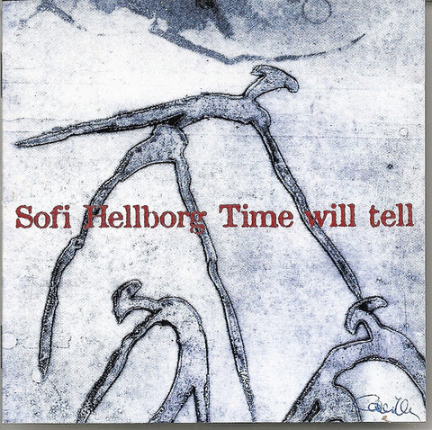 Sofi Hellborg - Time Will Tell