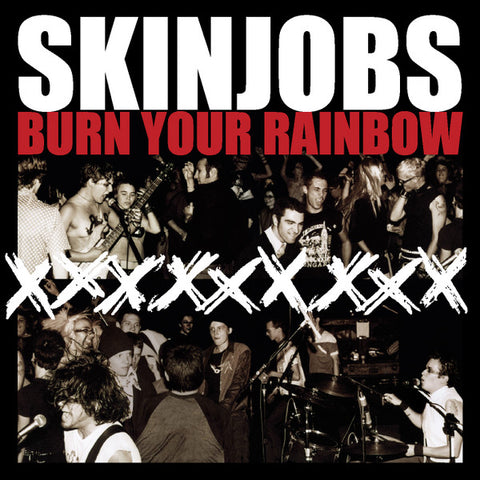 Skinjobs - Burn Your Rainbows