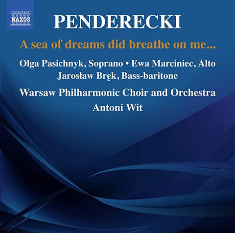 Krzysztof Penderecki - A sea of dreams did breathe on me...