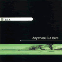 Blank - Anywhere But Here