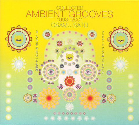 Osamu Sato - Collected Ambient Grooves 1993~2001