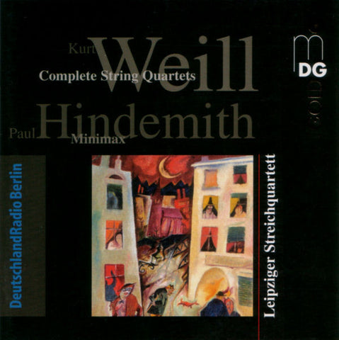 Kurt Weill / Paul Hindemith, Leipziger Streichquartett - Complete String Quartets / Minimax