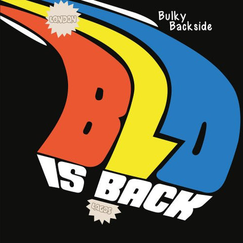 Blo - Bulky Backside - Blo Is Back