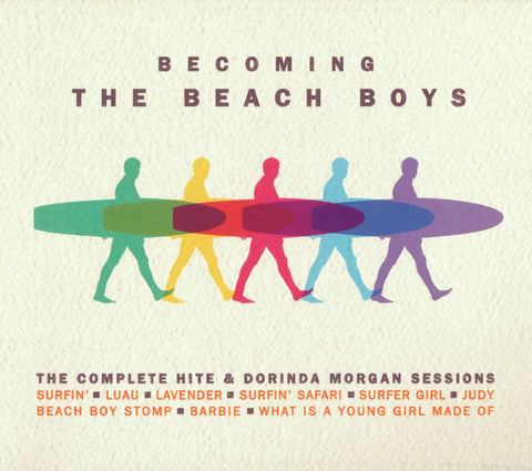 The Beach Boys - Becoming The Beach Boys: The Complete Hite & Dorinda Morgan Sessions
