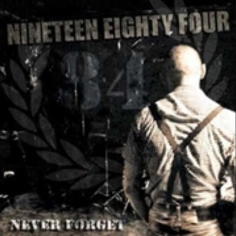 Nineteen Eighty Four - Never Forget